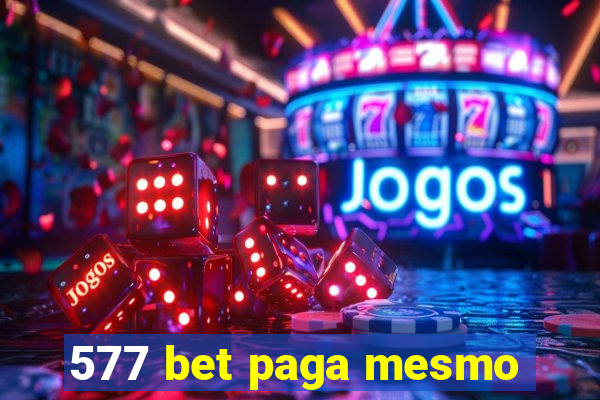 577 bet paga mesmo